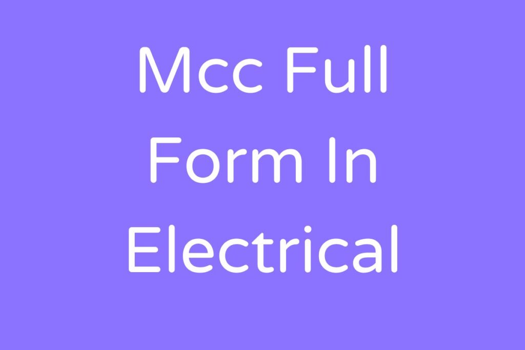 Mcc Full Form In Electrical