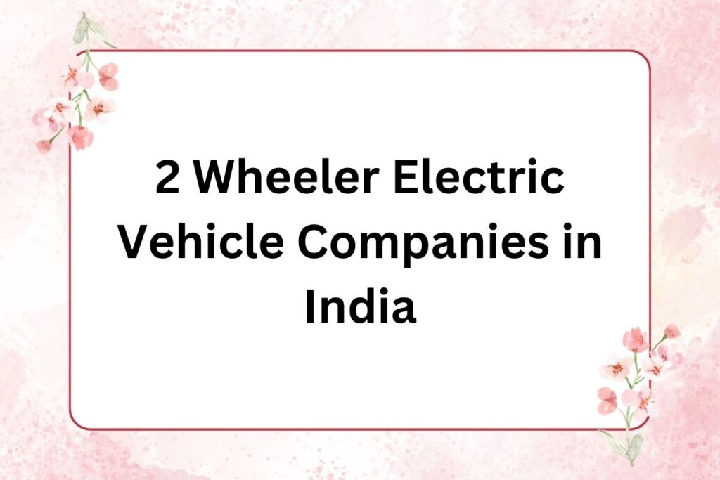 2 Wheeler Electric Vehicle Companies in India