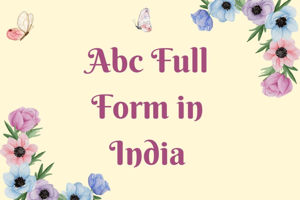 Abc Full Form in India