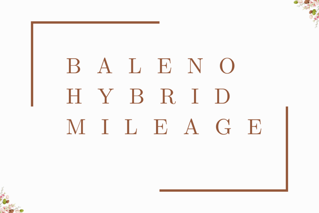 Baleno Hybrid Mileage