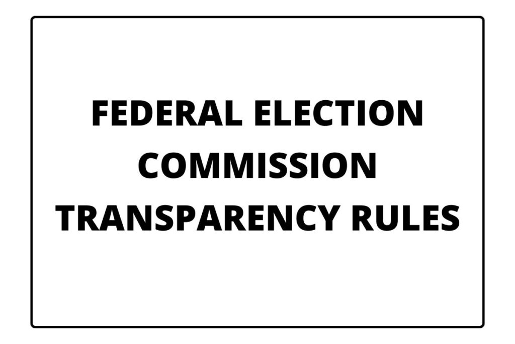 Federal Election Commission Transparency Rules