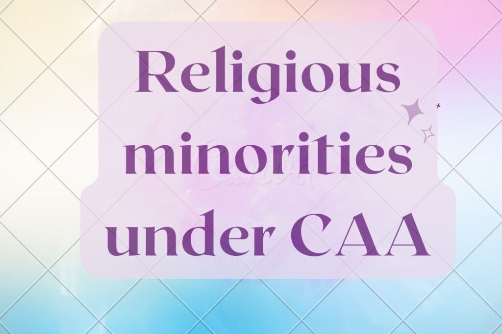 Religious minorities under CAA