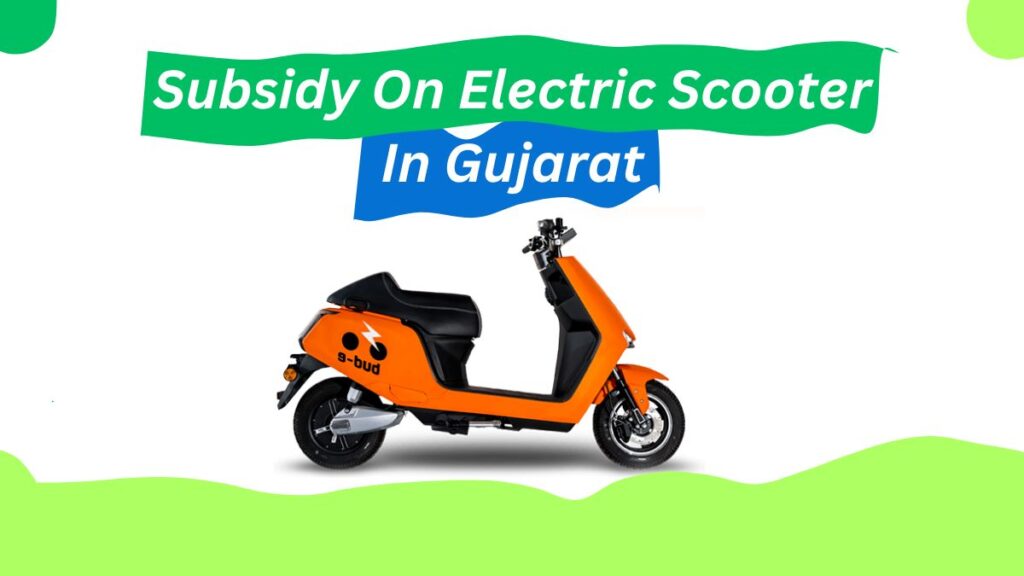 Subsidy On Electric Scooter In Gujarat