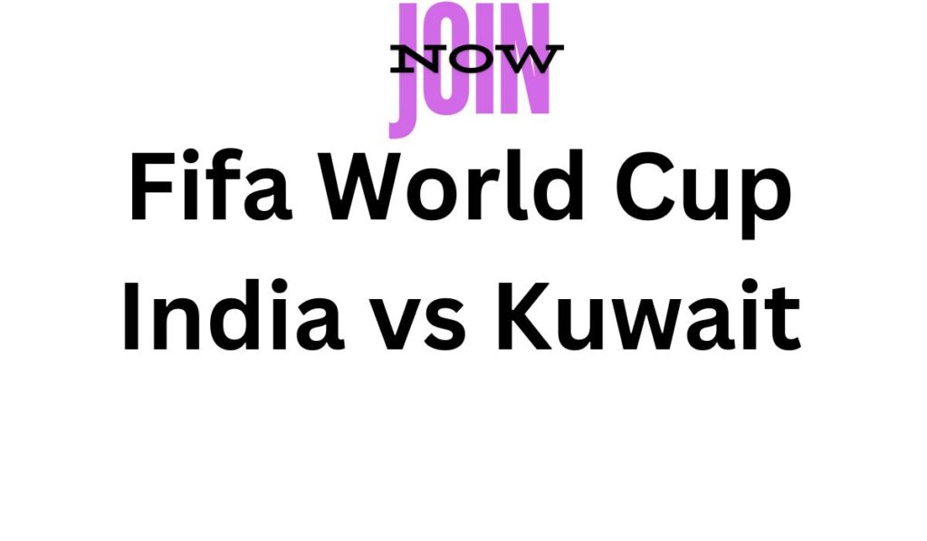 Fifa World Cup India vs Kuwait