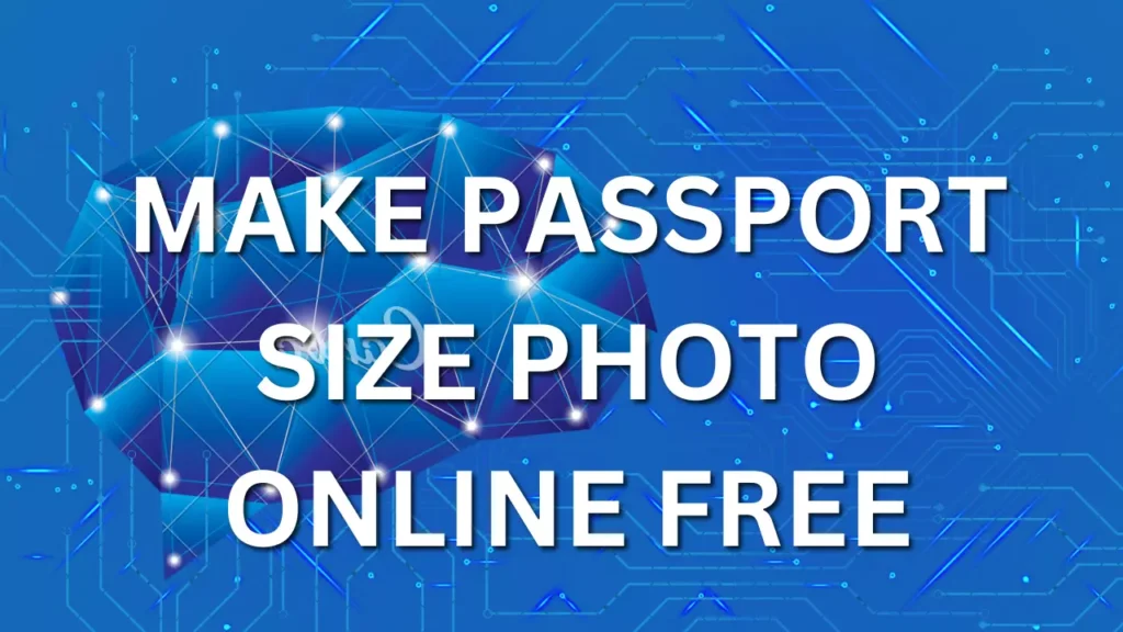 Make Passport Size Photo Online Free