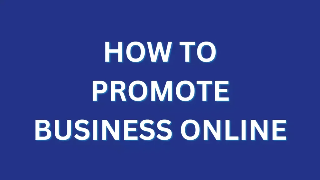 How To Promote Business Online