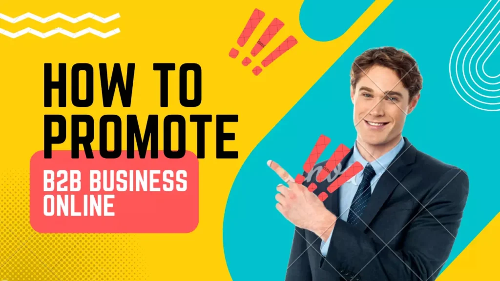 How To Promote B2B Business Online