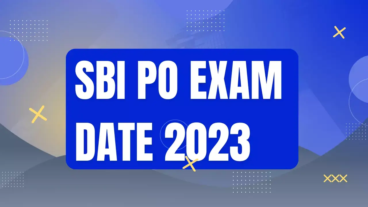 SBI Po Exam Date 2023