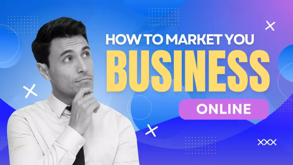 How To Market Your Business Online