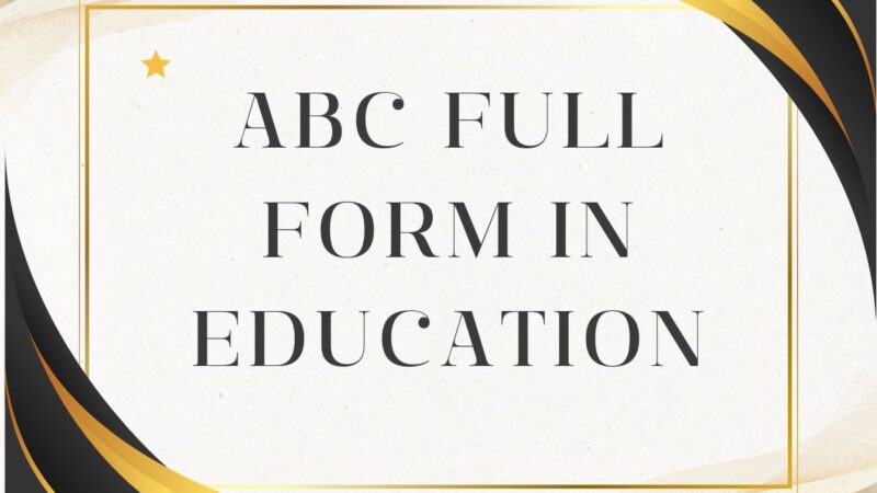 Abc Full Form In Education