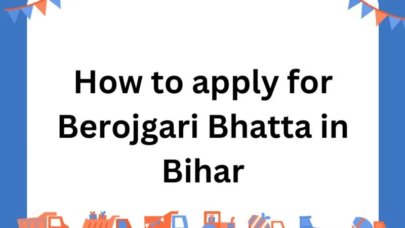 How to apply for Berojgari Bhatta in Bihar