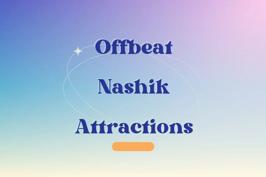 Offbeat Nashik Attractions