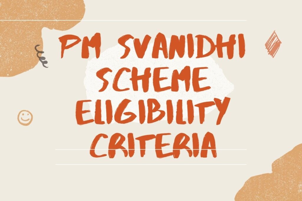 PM SVANidhi Scheme Eligibility Criteria