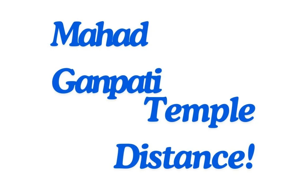 Mahad Ganpati Temple Distance